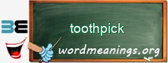 WordMeaning blackboard for toothpick